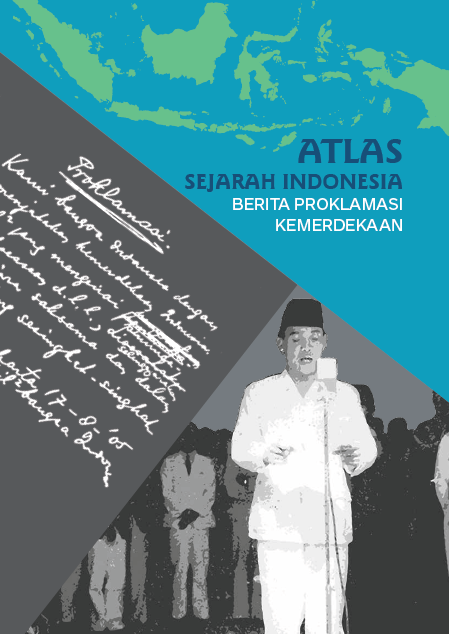 Atlas Sejarah Indonesia Berita Proklamasi Kemerdekaan